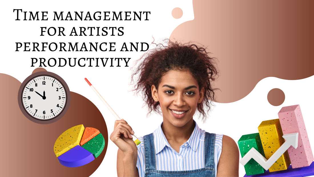 Time Management for Artists' Performance and Productivity